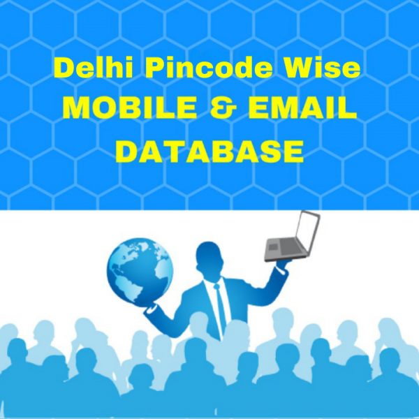 Delhi Pincode Wise Mobile Number & Email Database